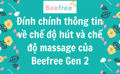 Đính chính thông tin về chế độ hút và chế độ massage của máy hút sữa không dây Beefeee Gen 2