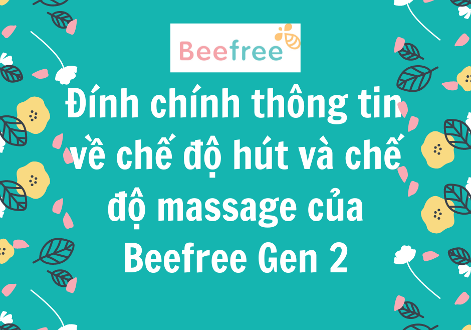 Đính chính thông tin về chế độ hút và chế độ massage của máy hút sữa không dây Beefeee Gen 2